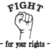 FIGHT for your rights