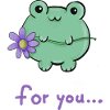 "For you frog"