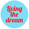Living the dream