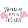 Världens bästa fröken - blommor