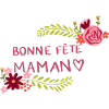 Bonne fête maman