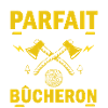 pas parfait mais bucheron , bûcheron