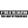 I Want My Problem Back
