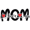 " I Love You Mom "