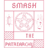 SMASH THE PATRIARCHY