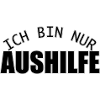 Ich bin nur Aushilfe
