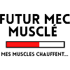 FUTUR MEC MUSCLÉ