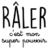Râler Super Pouvoir