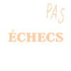 J'peux pas j'ai échecs