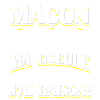 Maçon Maçonnerie Humour Dicton