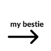 my bestie