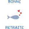 RETRAITE. BONNE RETRAITE. JOYEUSE RETRAITE