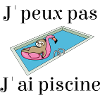 J'peux pas j'ai piscine