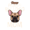 Happy French Bulldog Mom