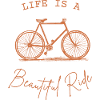 Life is a beautiful ride