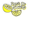 Citron Soyez pas amers citrons