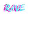 Rave