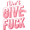 dont give a fuck