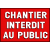 CHANTIER INTERDIT AU PUBLIC