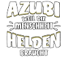 Azubi lustiger Spruch - Helden