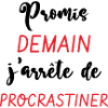 Promis demain j'arrête de procrastiner