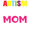 Child Autism Mama Pride