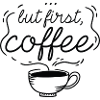 …But First, Coffee