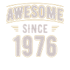 Awsome since 1976 Anniversaire