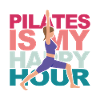 Pilates is my Happy Hour Yoga Fitness Meditation