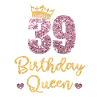 39° compleanno Regina 39 anni Trentanove