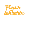 Physiklehrer Physik Lehrer