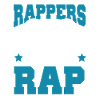 Rappers Rap