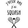 J'peux pas j'ai squash