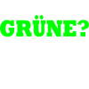 Grüne Nein Danke