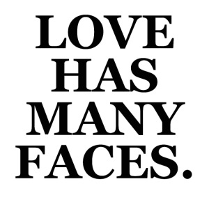 LOVE HAS MANY FACES
