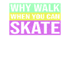 Rollschuhfahren Rollerskates Retro Bunt Spruch