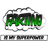 fartingis my super power