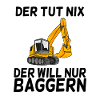 Bagger Spruch Baggerfahrer Baggern