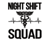 Night Shift Squad Nurse Nurse