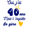 40 ans je gère