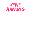 Keine Ahnung