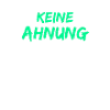 Keine Ahnung