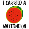 I Carried A Watermelon