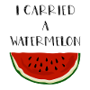 I Carried A Watermelon 2