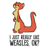 I Just Really Like Weasels