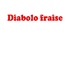 Diabolo Fraise 2021