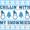 Chillin With My Snowmies