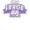 EINE FRAGE NOCH
