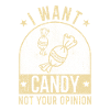 I want Candy