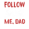 Follow Me Dad